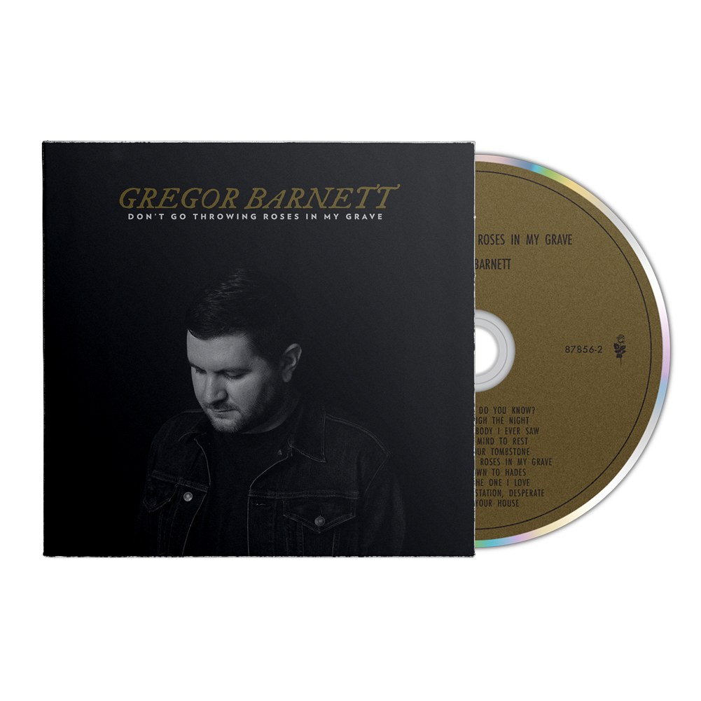 Don't Go Throwing Roses In My Grave CD