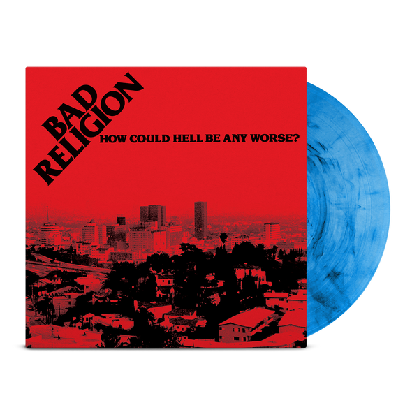 How Could Hell Be Any Worse? LP (Blue/Black) – Epitaph Records
