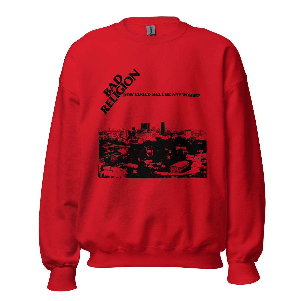 How Could Hell Be Any Worse? Sweatshirt (Red)