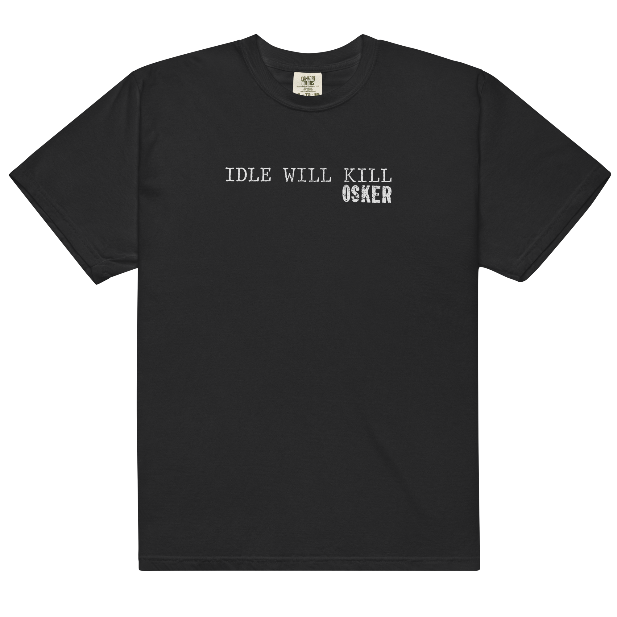 Idle Will Kill T-Shirt (Black)