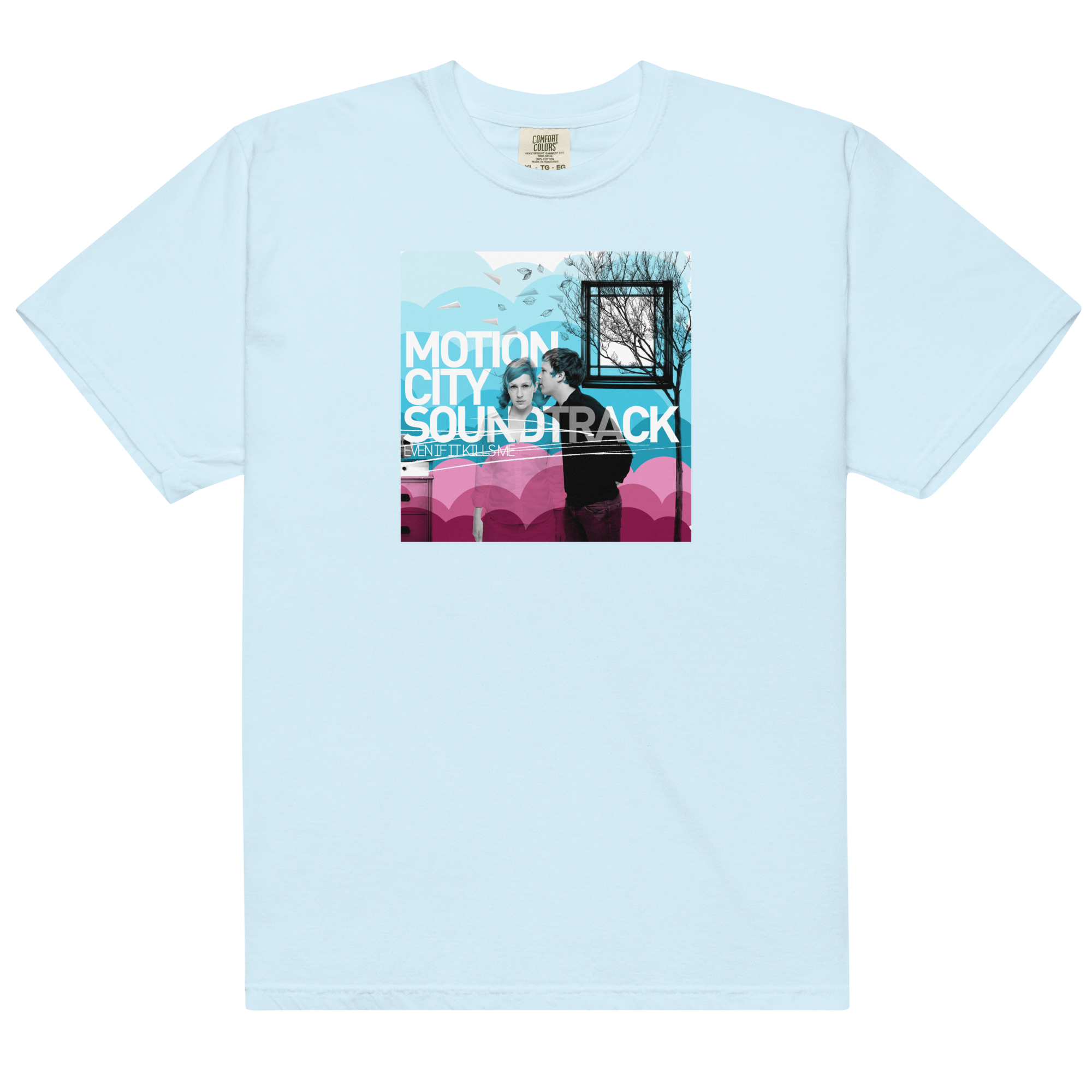 Even If It Kills Me T-Shirt (Light Blue)