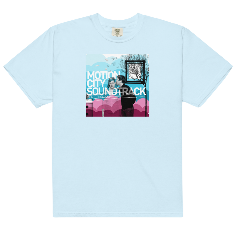 Even If It Kills Me T-Shirt (Light Blue)