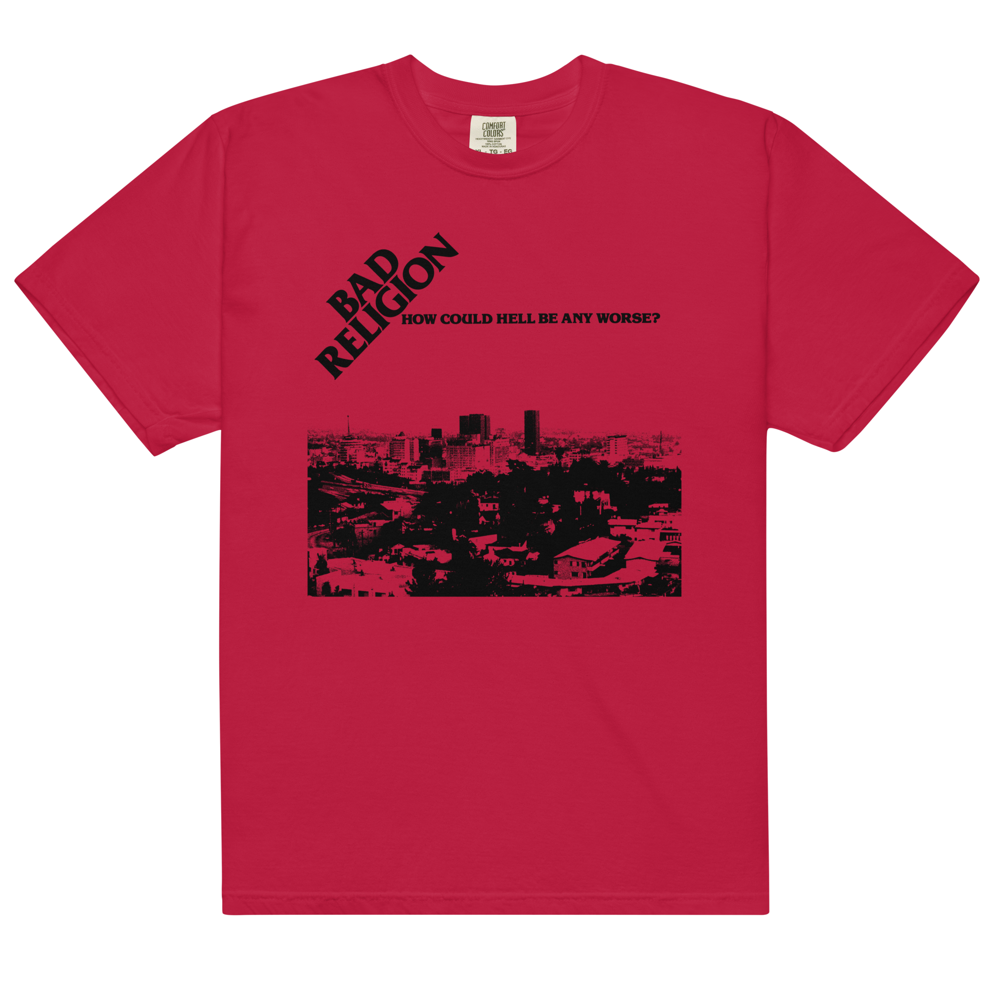 How Could Hell Be Any Worse? T-Shirt (Red)