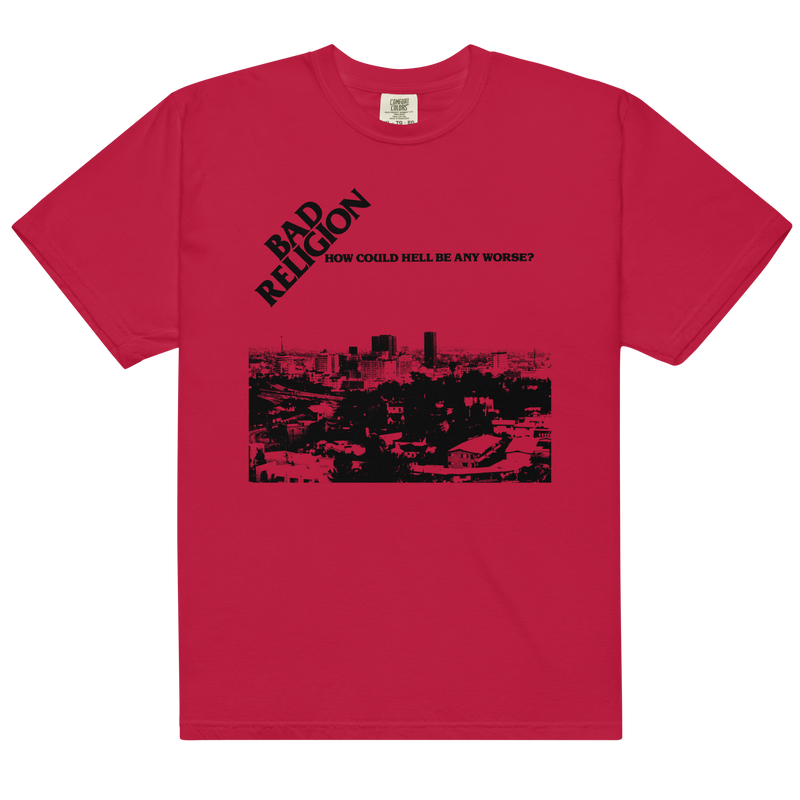 How Could Hell Be Any Worse? T-Shirt (Red)